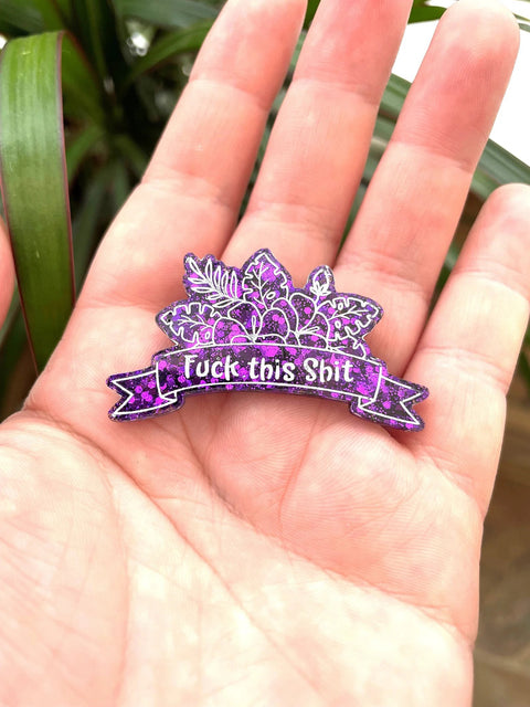 Adult humour badge, f*ck this shit