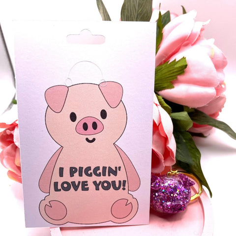 I Piggin' Love you Novelty Keyring